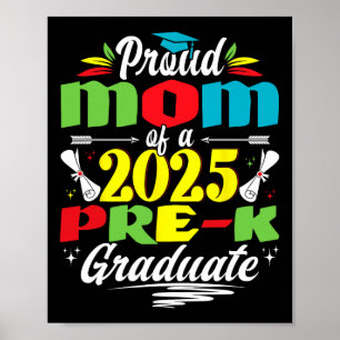 Funny Proud Mum Of A Cl Of 2025 Pre-k Graduate Poster