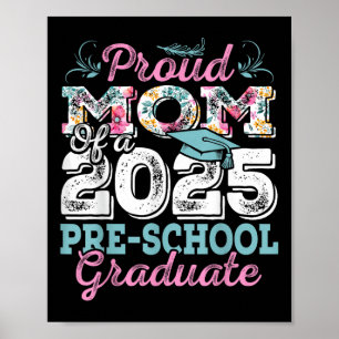 Funny Proud Mum Of A Cl Of 2025 Pre-school Graduat Poster