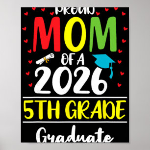 Funny Proud Mum Of A Cl Of 2026 5th Grade Graduate Poster