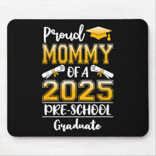 Funny Proud Mummy Of A Cl Of 2025 Preschool Gradua Mouse Mat
