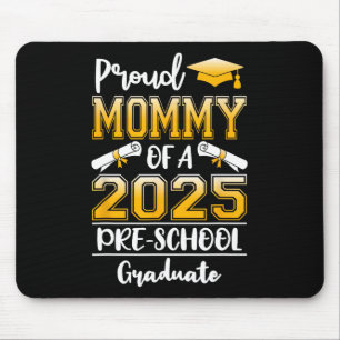 Funny Proud Mummy Of A Cl Of 2025 Preschool Gradua Mouse Mat