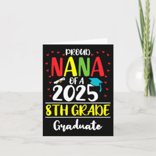 Funny Proud Nana Of A Cl Of 2025 8th Grade Graduat Card