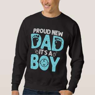 Funny Proud New Dad Gift For Men Father's Day It's Sweatshirt