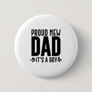 Funny Proud New Dad It's A Boy Gift For Men Cool N 6 Cm Round Badge