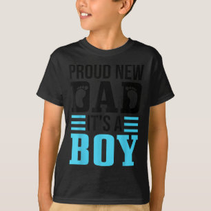 Funny Proud New Dad It's A Boy Gift For Men Cool N T-Shirt