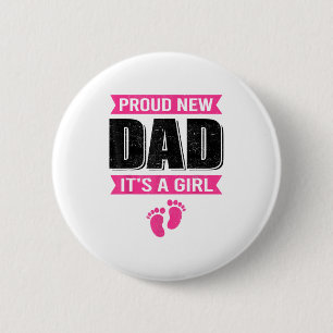 Funny Proud New Dad It's A Girl Gift For Men Cool 6 Cm Round Badge
