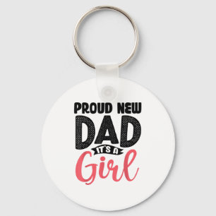 Funny Proud New Dad It's A Girl Gift For Men Cool  Key Ring