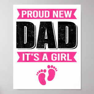 Funny Proud New Dad It's A Girl Gift For Men Cool Poster