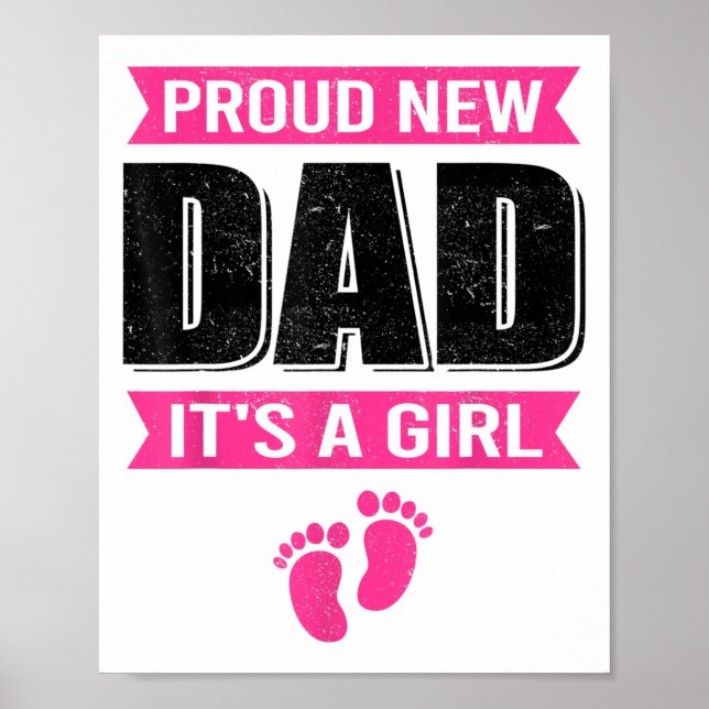 Funny Proud New Dad It's A Girl Gift For Men Cool  Poster (Front)