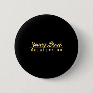 Funny Proud New House Young Black Homeowner Housew 6 Cm Round Badge