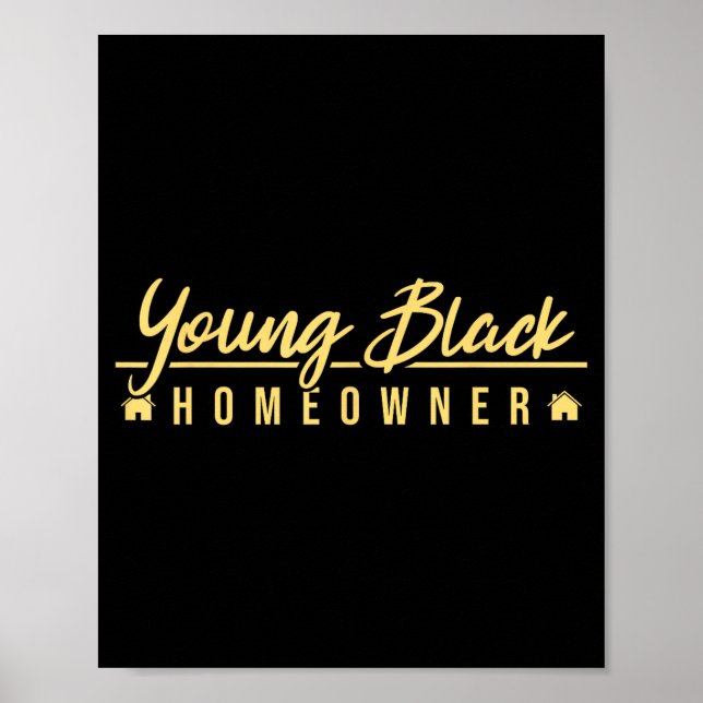 Funny Proud New House Young Black Homeowner Housew Poster (Front)