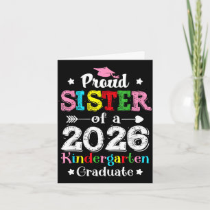 Funny proud sister of a class of 2026 kindergarten card