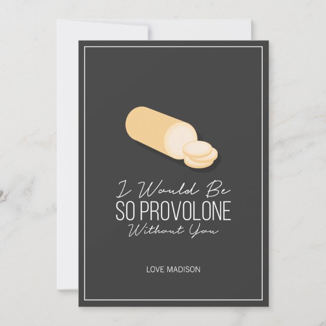 Funny Provolone Valentine Love Cheese Card (Front)