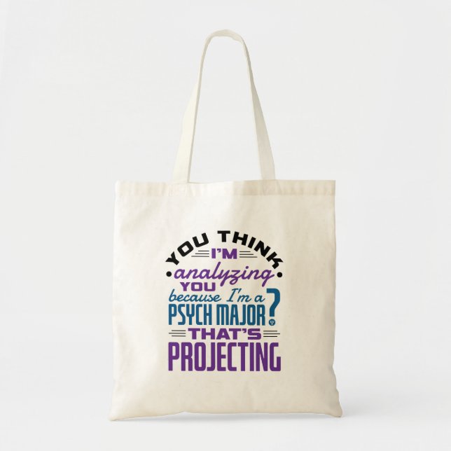 Funny Psych Major Psychology Student Projecting Tote Bag (Front)