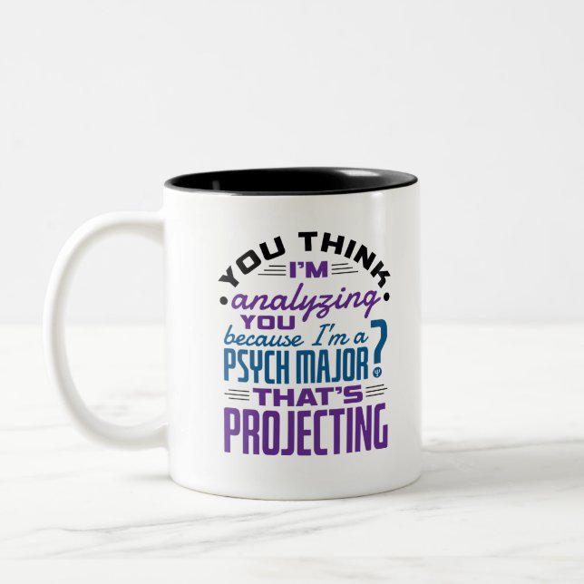 Funny Psych Major Psychology Student Projecting Two-Tone Coffee Mug (Left)