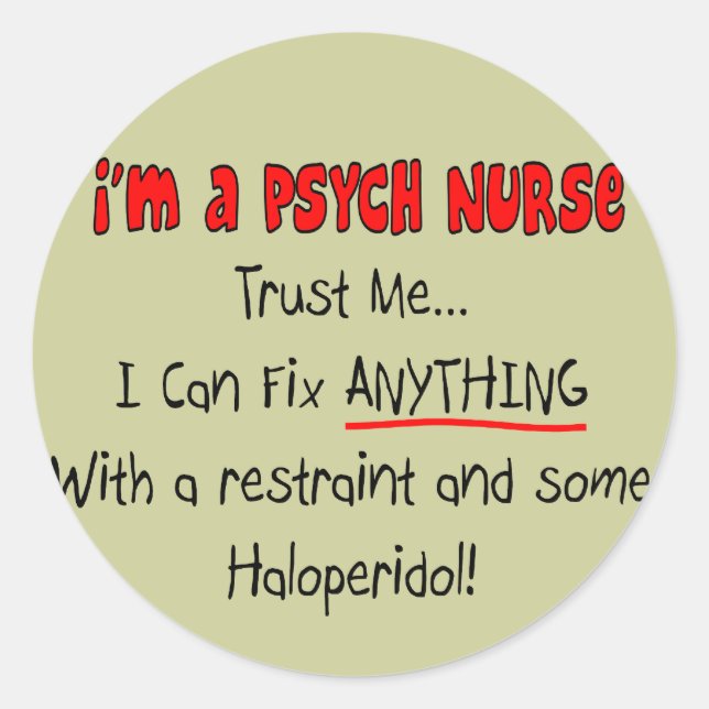 Funny Psych Nurse Gifts Classic Round Sticker (Front)