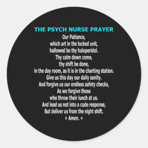 Funny Psych Nurse Prayer Psychiatric Mental Health Classic Round Sticker