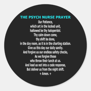Funny Psych Nurse Prayer Psychiatric Mental Health Classic Round Sticker