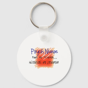 Funny Psych Nurse T-Shirts and Gifts Key Ring