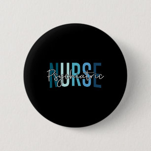 Funny Psychiatric Nurse Mental Health Nurse Psych 6 Cm Round Badge