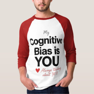 Funny Psychology Gift Cognitive Bias Raglan T-Shirt
