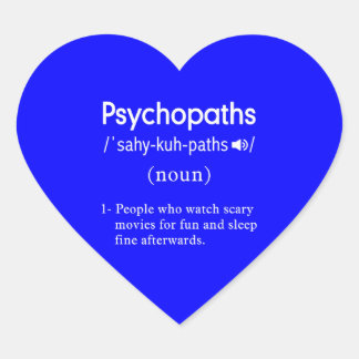 funny psychopaths definition blue heart sticker