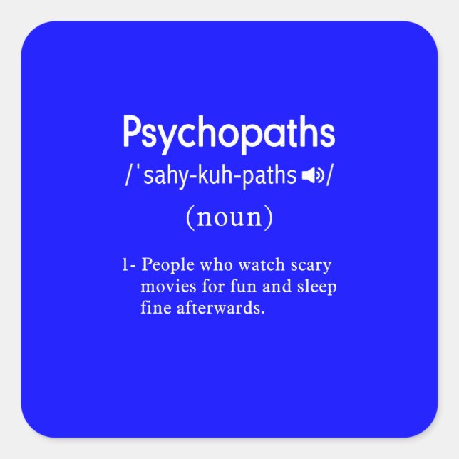 funny psychopaths definition blue square sticker (Front)