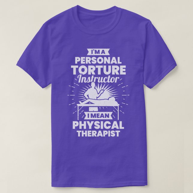 Funny Pt Physical Therapist Gift  T-Shirt (Design Front)