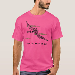 Funny Pterodactyl 	  Don'T Ptread On Me Dinosaur T-Shirt