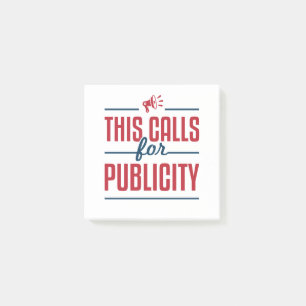Funny Publicist This Calls for Publicity Post-it Notes