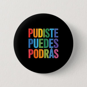 Funny pudiste puedes podras spanish motivational F 6 Cm Round Badge