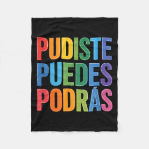 Funny pudiste puedes podras spanish motivational F Fleece Blanket