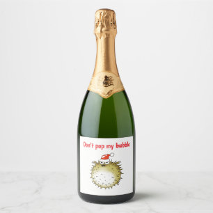Funny Puffer Fish Christmas Don't Pop My Bubble Sparkling Wine Label