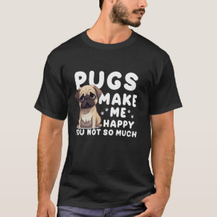 Funny Pug Design For Men Women Puppy Pet Dog Breed T-Shirt