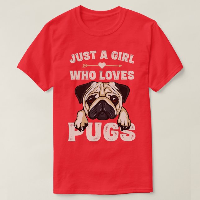 Funny Pug Dog Gifts for Girls Just A Girl Who Love T-Shirt (Design Front)