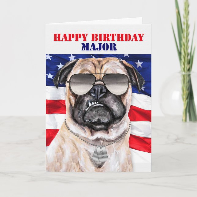 Funny Pug Dog Military Major Birthday Card (Front)