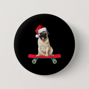 Funny Pug Dog Skateboarding Santa Claus Men Women 6 Cm Round Badge