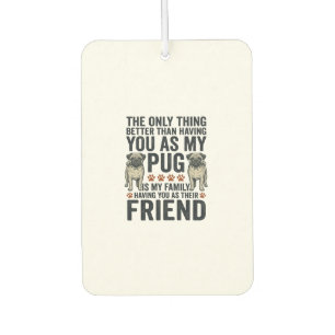 Funny Pug Family Friend Vintage Engraving Shirt De Car Air Freshener