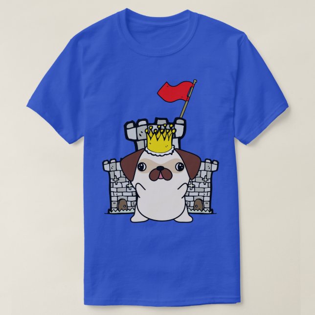 Funny Pug Is The King Of The Castle  T-Shirt (Design Front)