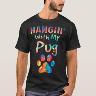 Funny Pug Lover Hangin With My Pug Painting T-Shirt