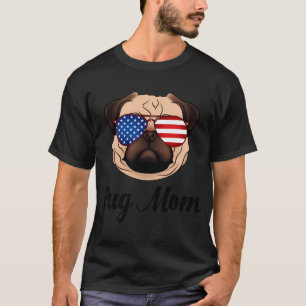 Funny Pug Mum Puggy Lover Pug Owner Sunglasses Pug T-Shirt