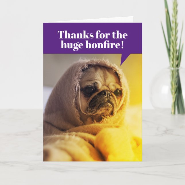 Funny Pug Wrapped In Blanket Bonfire Birthday Cake Card (Front)