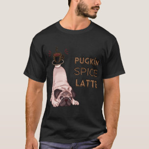 Funny Pugkin Spice Latte Pug Dog T-Shirt