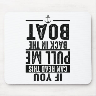 Funny Pull Me Back In The Boat Cool Lake Boating O Mouse Mat