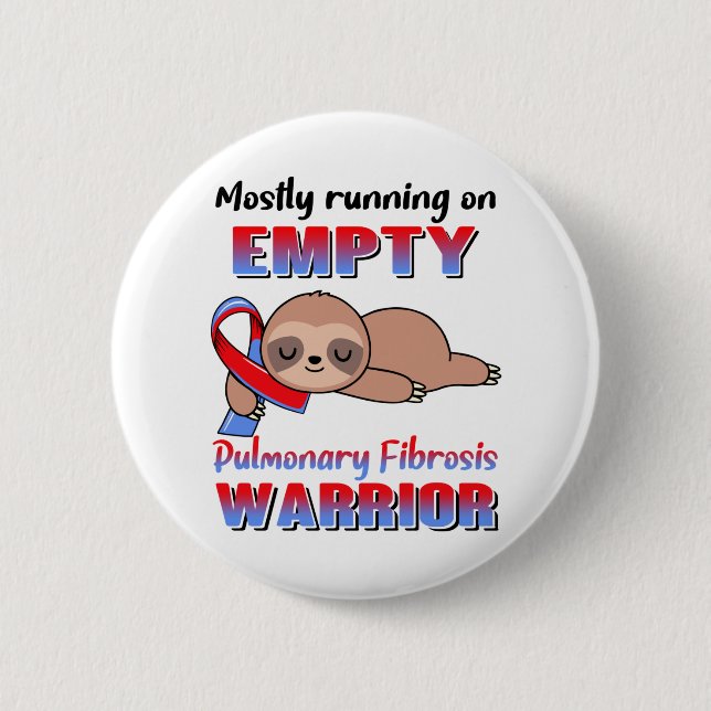 Funny Pulmonary Fibrosis Awareness Gifts 6 Cm Round Badge (Front)