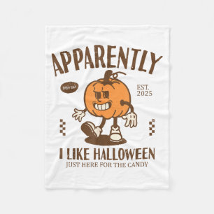 Funny Pumpkin Apparently, I Like Halloween Fleece Blanket