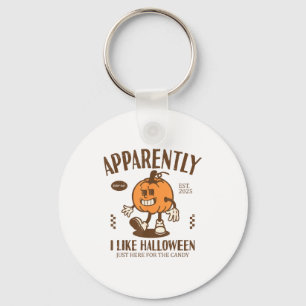 Funny Pumpkin Apparently, I Like Halloween  Key Ring