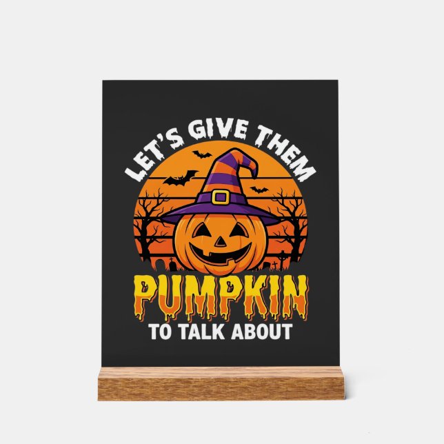 Funny Pumpkin Halloween Pun Design2 (1)_1 Acrylic Sign (Front)