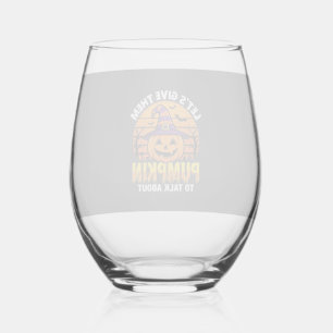 Funny Pumpkin Halloween Pun Design2 (1)_1 Stemless Wine Glass