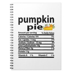 Funny Pumpkin Pie Nutrition Fact for Thanksgiving Notebook